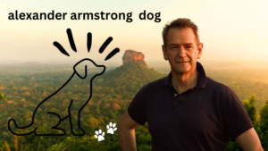 alexander armstrong's dog